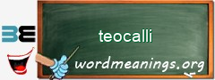 WordMeaning blackboard for teocalli